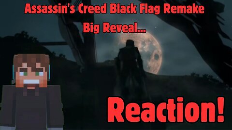 Assassin’s Creed Black Flag Remake – The Big Reveal We’ve Been Waiting For