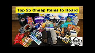 Top 25 Cheap Items Now to Hoard for SHTF