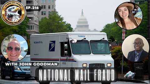 Title: Ep. 216 – National Mail Fraud: Election Integrity Exposed!