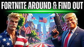 Fortnite Around & Find Out