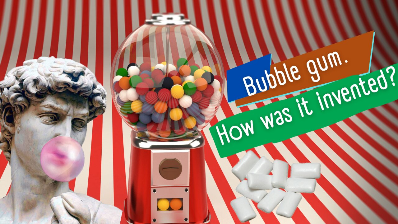 You'll never guess how bubble gum was invented