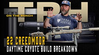 My Daytime Coyote Rig: 22 Creedmoor Crux Build & Barrel Life | On The Bench