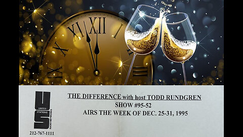 December 25-31, 1995 - 'The Difference with Todd Rundgren' (#95-52 ; Live End of Year)