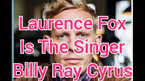 Laurence Fox Is The Singer Billy Ray Cyrus