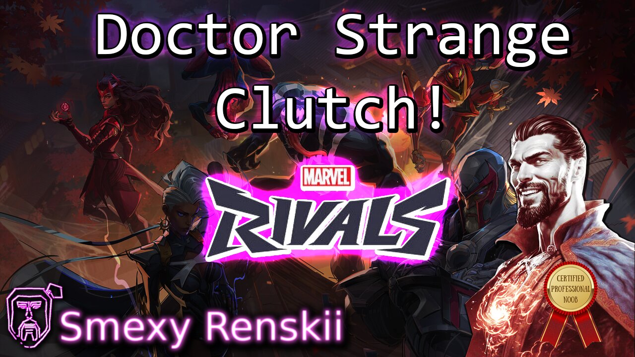 Marvel Rivals - Road to Gold #1 - Dr Strange Clutch! - Smexy Renskii Gameplay