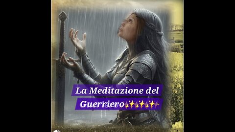 Meditazione del Guerriero visiva e con cuffie 432 HZ 528 HZ