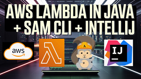 AWS Lambda Java Project: Setup, Run, Debug & Deploy with SAM CLI and IntelliJ