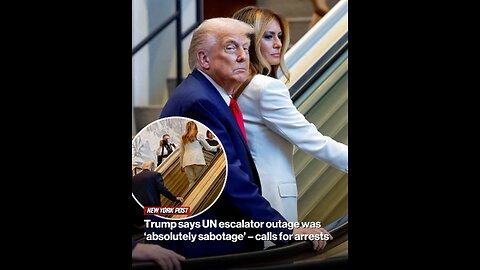 Trump says UN escalator outage was ‘absolutely sabotage’ – calls for arrests