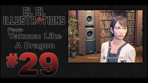 El El Plays Yakuza Like a Dragon Episode 29: Strengthening Bonds