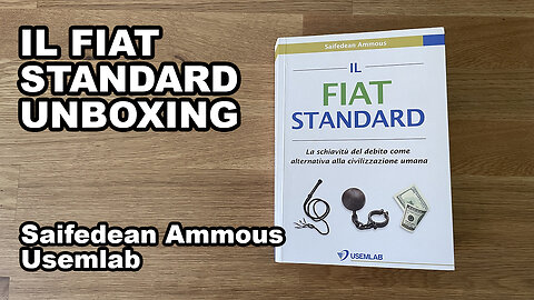 Il FIAT Standard Unboxing - Saifedean Ammous