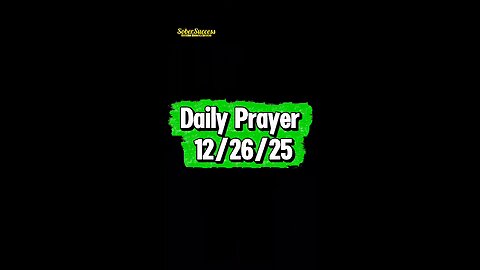 Daily Prayer 🙏 | 12/26/25 #MorningPrayer #MorningRoutine #DailyPrayer #DailyBlessing #Sobriety