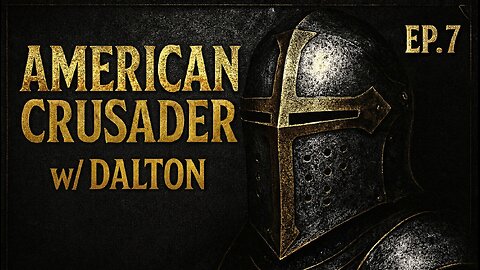 Are You Taking This Seriously? | American Crusader Ep. 7