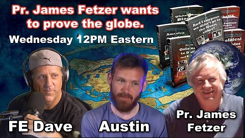 [Witsit Gets It] Flat Earth Discussion - Witsit & Dave Weiss w/ Pr. James Fetzer [Aug 2, 2023]