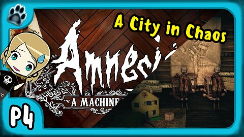 Amnesia: A Machine for Pigs P4 | A City in Chaos