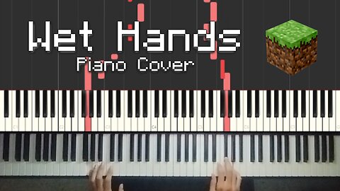 Wet Hands - Minecraft (C418) | Piano Cover