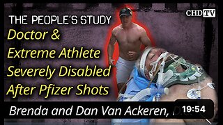 Doctor & Extreme Athlete Severely Disabled After Pfizer Shots