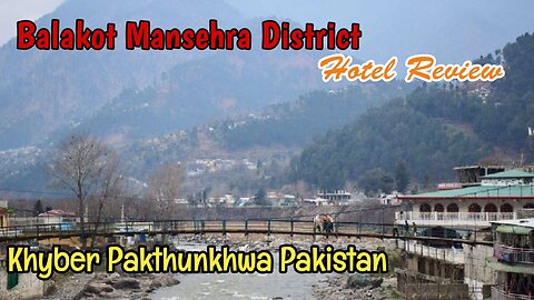 Balakot Mansehra district, Khyber Pakhtunkhwa, Pakistan