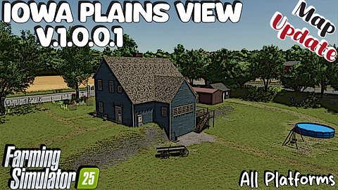 Map Update | Iowa Plains View | V.1.0.0.1 | Farming Simulator 25