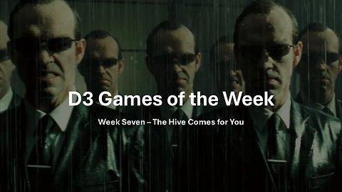 D3 Games of the Week - Week Seven - The Hive Comes for You