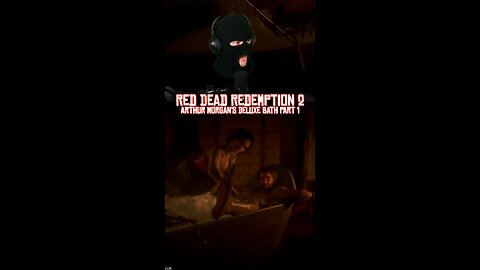 RDR2 - Arthur Morgan's Deluce Bath 🧼 Part 1