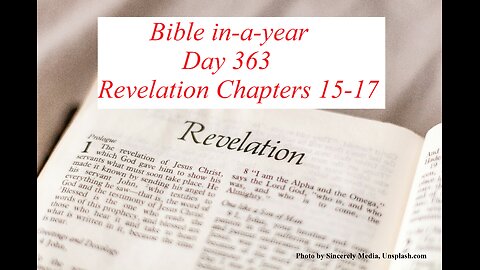 Bible in-a-year Day 363 | Revelation Chapters 15-17 | KJV