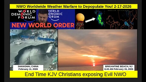 NWO Worldwide Weather Warfare to Depopulate You! 2-17-2026
