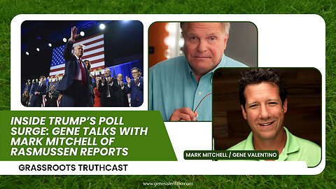 Inside Trump’s Poll Surge: Gene Talks with Mark Mitchell of Rasmussen Reports