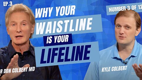 #3 of 12: Know This Number – Why Your Waistline Is Your Lifeline | Dr. Don Colbert, MD Ep. 3