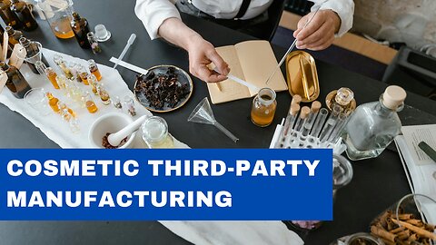 How to Find Cosmetic Third-Party Manufacturing