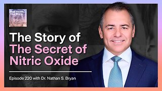 The Story of The Secret of Nitric Oxide with Dr. Nathan S. Bryan