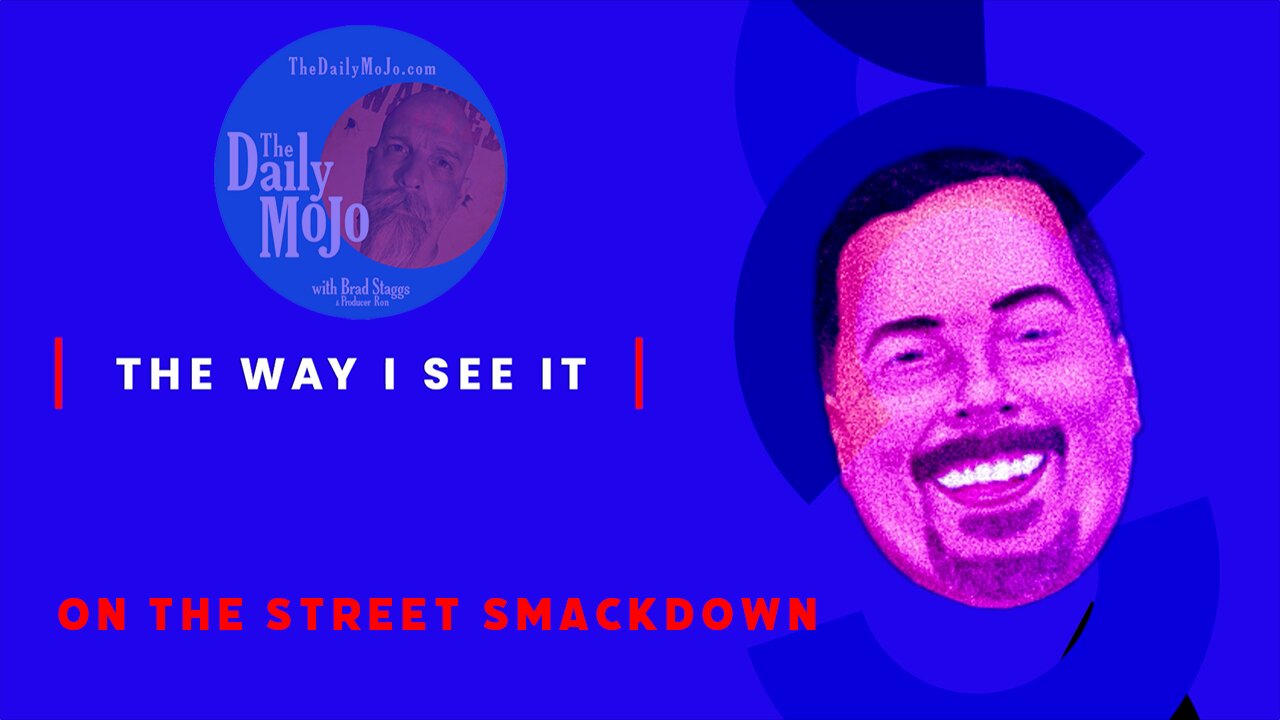 Ron's Wonky Perspective on Life - On The Street Smackdown