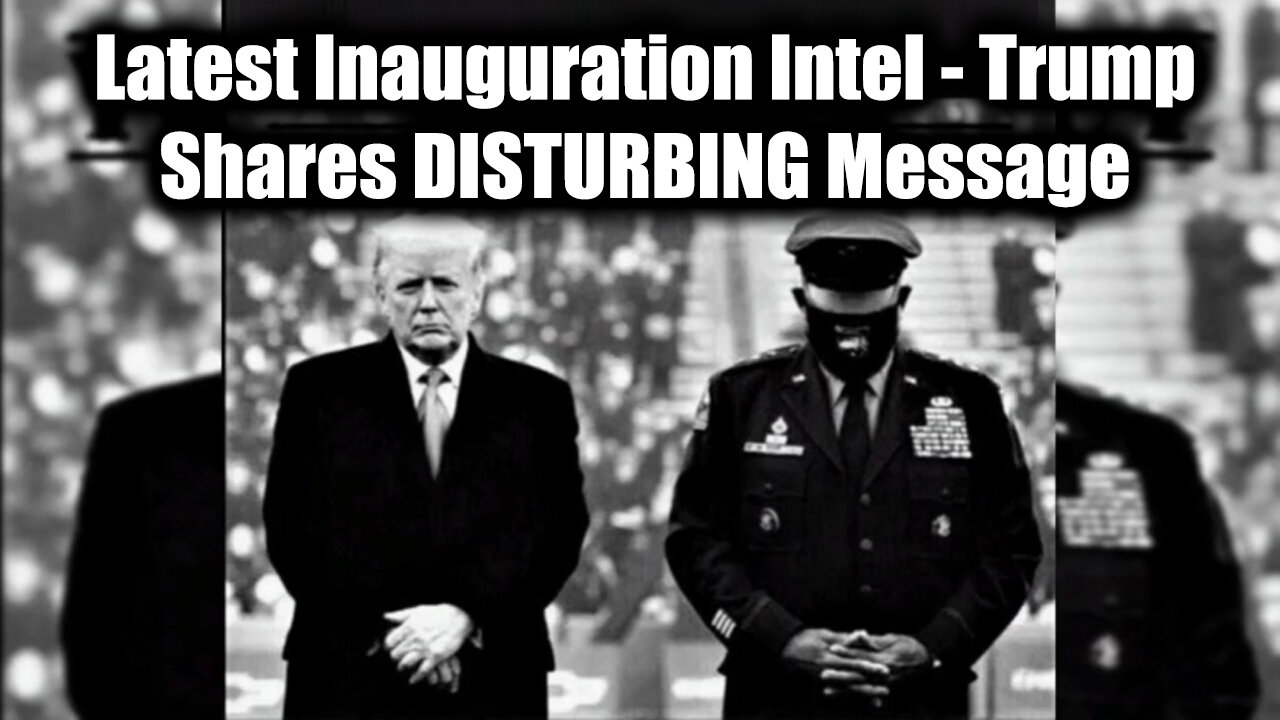 Trump Shares DISTURBING Message | Latest Inauguration Intel