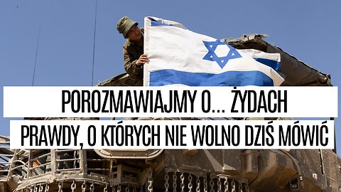 [BEZ CENZURY!] Porozmawiajmy o żydach: prawdy, o których nie wolno dziś mówić