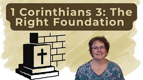 1 Corinthians 3 - Building on the Foundation of Christ