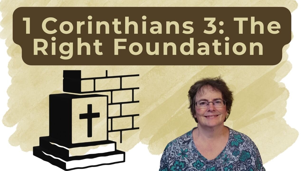 1 Corinthians 3 - Building on the Foundation of Christ