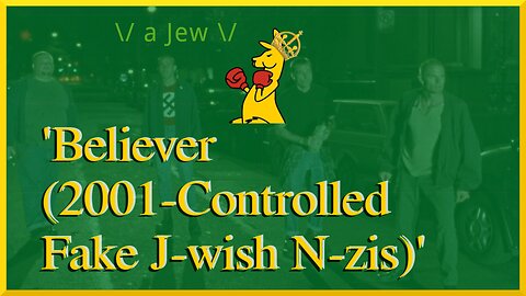 Believer (2001-Controlled Fake J-wish N-zis)