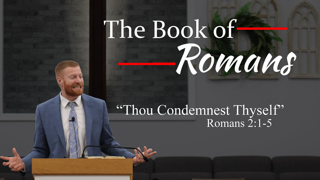 Thou Condemnest Thyself: Romans 2