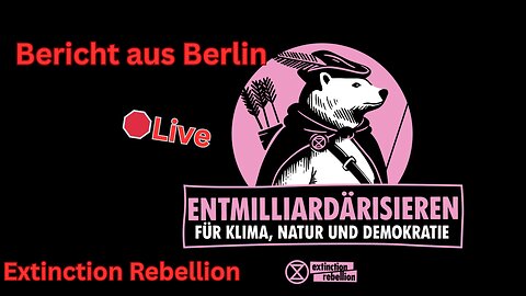 Live:🛑 "Entmilliardärisieren für Klima, Natur und Demokratie" #211225 #Extinctionrebellion