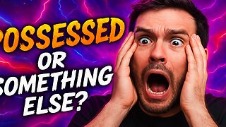 Possessed or Playing Tricks? You Decide…