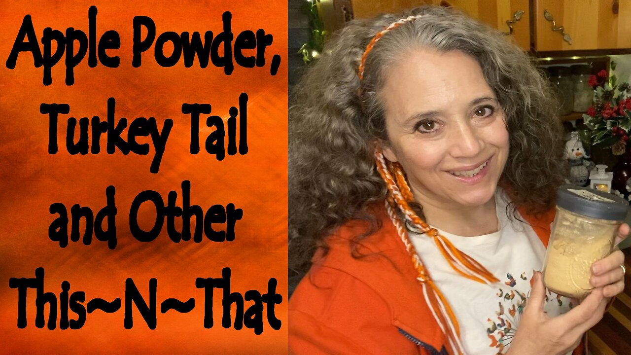 Apple Powder, Beef Bacon and Other This~N~That