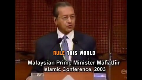 (2003) Malaysian Prime Minister Mahathir Mohamad says "Today the Jews RULE this world by Proxy".