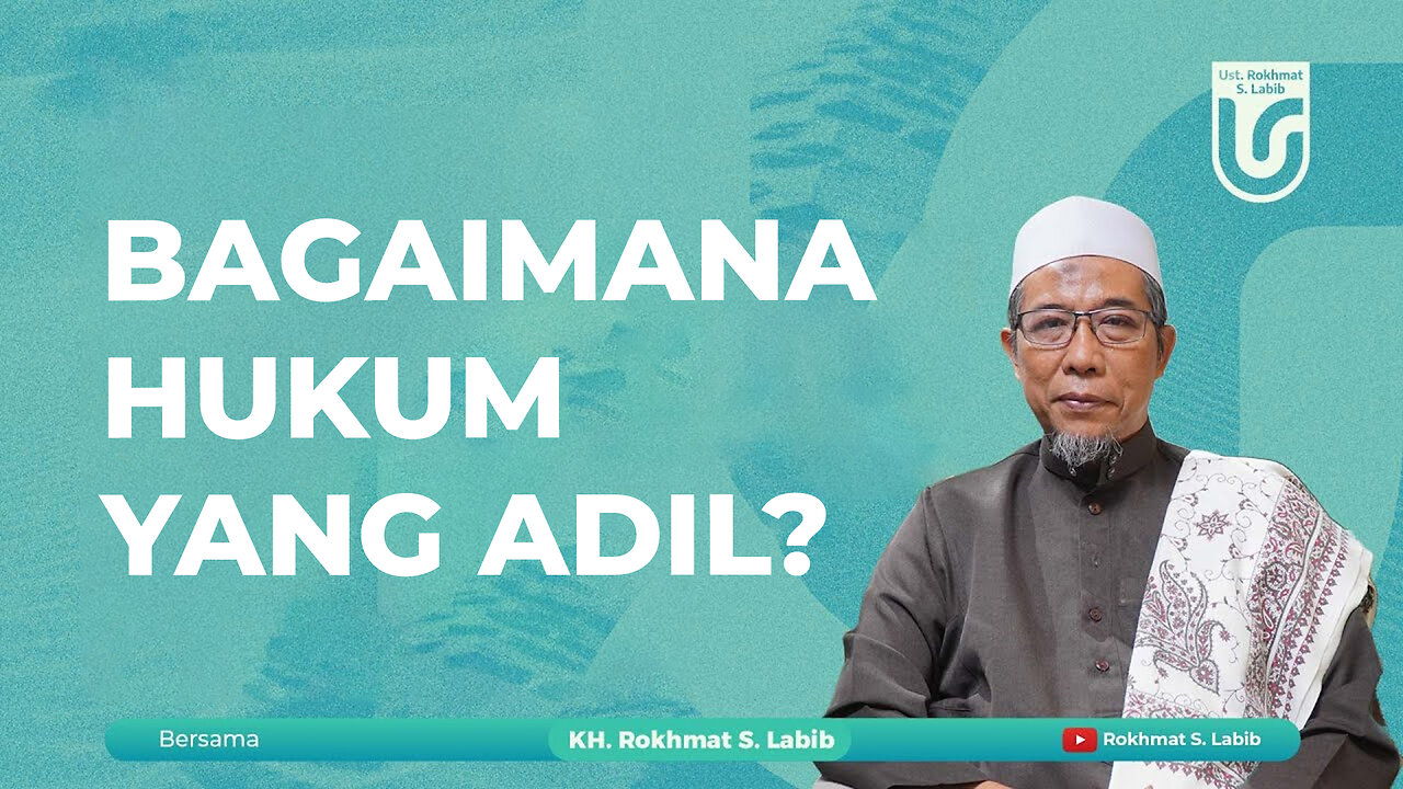 BAGAIMANA HUKUM YANG ADIL?