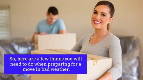 How To Safely Move In Bad Weather