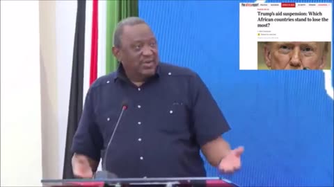 Kenya Leader Mocks Countries Upset At Trump For Suspending Foreign Aid