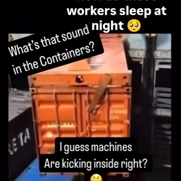 Are there Children Screaming inside These Containers?