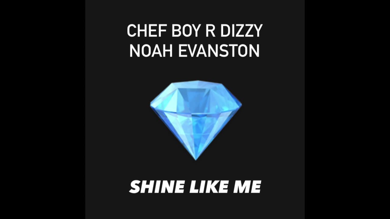 Chef Boy R Dizzy Noah Evanston d(O_o)b Shine Like Me