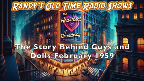 59-02-xx Heartbeat Of Broadway The Story Behind Guys and Dolls