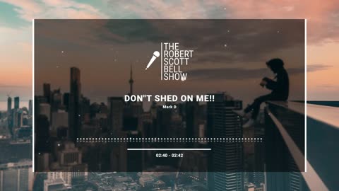 Don't Shed On Me!