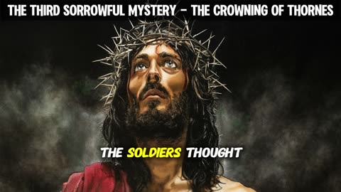 The Third Sorrowful Mystery - The Crowning of Thornes