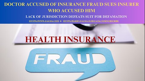 Doctor Accused of Insurance Fraud Sues Insurer Who Accused Him